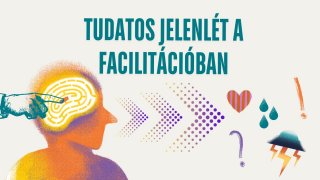 Tudatos jelenlét a facilitációban